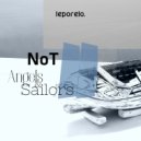 NoT - Angels & Sailors (Original Mix)