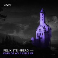 Felix Steinberg - King of My Castle