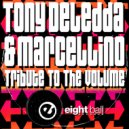 Tony Deledda  - Tribute To The Volume (Marcellino Mix)