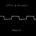 Effin & Blindin - Mewzik (Radio edit)