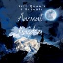 Kriz Quanta & KRZONIX - ANCIENT KINGDOM