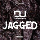 DJ Timbawolf - Jagged (Original Mix)