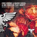 Ciro Visone & Mario Costa & Mik Marson feat. Marty - When I\'m With You (Extended Mix)