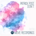 Patrick Post - Don\'t (Original Mix)