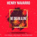 Henry Navarro - We Dream Alone (Original Mix)