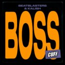 BeatBlasters, Kalish - Boss (Original Mix)
