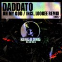 Daddato - Oh My God (Lookee Remix)