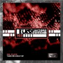 Mr. Flick - Take Me Away (Original Mix)