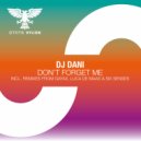 DJ Dani - Don\'t Forget Me (Luca de Maas Remix)