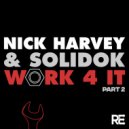 Nick Harvey & Solidok - Work 4 It (GSP Remix)