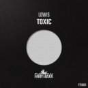 LOWIS - TOXIC