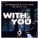 Joe Mangione & Criss Hawk feat. Melvin Travis - With You (Extended Mix)