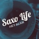Hey Alan! - Saxo Life (Break2Break Mix)