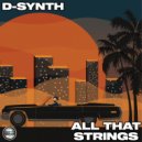 D-Synth - All That Strings