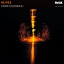 ALVES (PT) - Underground (Original Mix)
