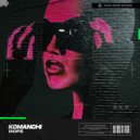Komanchi - Dope (Original Mix)