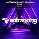 Muto\'s & Lightning vs. Waveband - Invert (Radio Edit)