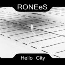 RONEeS - Hello City (Original Mix)