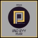 Lalo Leyy - Fever (Original Mix)