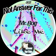 Mr. Rog - Not Knowing