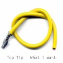 Top Tip - What i want