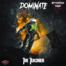 The Teacher - Dominate (Original Mix)