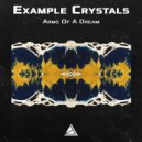 Example Crystals - Arms Of A Dream