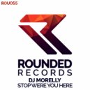 DJ Morelly - Stop Were You Here (Radio Edit)