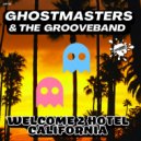 GhostMasters & The GrooveBand - Welcome 2 Hotel California (Extended Mix)