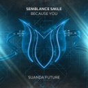 Semblance Smile - Because You (Extended Mix)