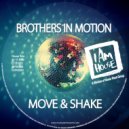 Brothers In Motion - Move & Shake (Brothers In Motion Original Mix)