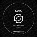 Luia - Like A Candy (Original Mix)