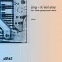 JJMG - Do Not Stop (Original Mix)