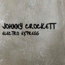 Johnny Crockett - Electro Express (Hi_Tack\'s Fleischmann Mix - Radio Edit)