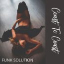 Funk Solution - Coast To Coast (Original Mix)