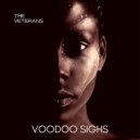 The Veterans - Voodoo Sighs (Original Mix)