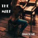 THE MILF - Snack Me (Original Mix)