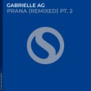 Gabrielle Ag - Prana (Tom Kala & John Manz Remix)