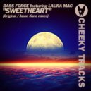 Bass Force featuring Laura Mac - Sweetheart (Radio Edit)