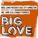 Nigel Lowis presents Soul City Connection - Brotherly Love (Extended Mix)