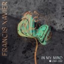 Francis Xavier - In My Mind (Original Mix)