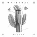 Whistral - Mysíah