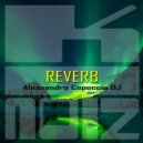 Alessandro Capoccia DJ - Reverb (Original Mix)