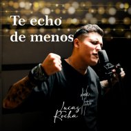 Lucas Rocha - Te echo de menos