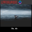 Ultra Funkular Sound - Oh No (Original Mix)