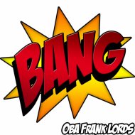 Obá Frank Lord\'s - Bang
