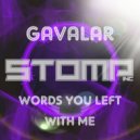 Gavalar - Words You Left Me With (Original Mix)