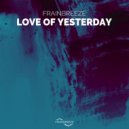 Frainbreeze - Love Of Yesterday (Original Mix)