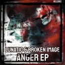 Lunatic & Broken Image - Anger (2K22 Kick Edit)