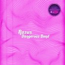 Razus - Dangerous Bend (Original Mix)